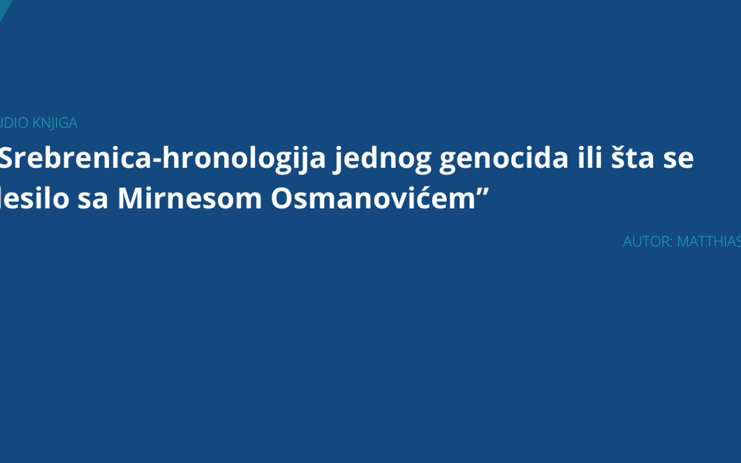 Web stranica sa zvučnom knjigom “Srebrenica – hronologija jednog genocida ili šta se desilo sa Mirnesom Osmanovićem”